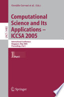 Computational Science and Its Applications - ICCSA 2005 International Conference, Singapore, May 9-12, 2005, Proceedings, Part I