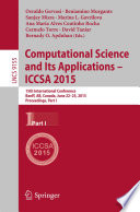 Computational Science and Its Applications -- ICCSA 2015 15th International Conference, Banff, AB, Canada, June 22-25, 2015, Proceedings, Part I