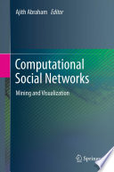 Computational Social Networks Mining and Visualization