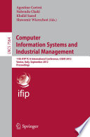 Computer Information Systems and Industrial Management 11th IFIP TC 8 International Conference, CISIM 2012, Venice, Italy, September 26-28, 2012, Proceedings
