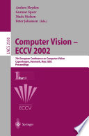 Computer Vision - ECCV 2002 7th European Conference on Computer Vision, Copenhagen, Denmark, May 28-31, 2002, Proceedings, Part I