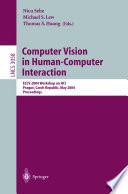 Computer Vision in Human-Computer Interaction ECCV 2004 Workshop on HCI, Prague, Czech Republic, May 16, 2004, Proceedings