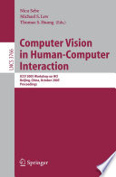 Computer Vision in Human-Computer Interaction ICCV 2005 Workshop on HCI, Beijing, China, October 21, 2005, Proceedings