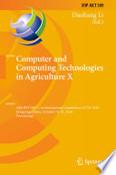 Computer and Computing Technologies in Agriculture X 10th IFIP WG 5.14 International Conference, CCTA 2016, Dongying, China, October 19–21, 2016, Proceedings