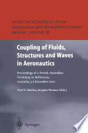 Coupling of Fluids, Structures and Waves in Aeronautics Proceedings of a French-Australian Workshop in Melbourne, Australia 3–6 December 2001