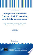 Dangerous Materials: Control,  Risk Prevention and Crisis Management From New Global Threats to New Global Responses: A Picture of Transition