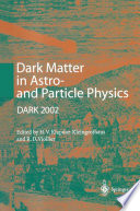 Dark Matter in Astro- and Particle Physics Proceedings of the International Conference DARK 2002, Cape Town, South Africa, 4–9 February 2002