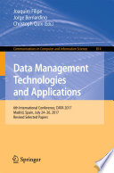 Data Management Technologies and Applications 6th International Conference, DATA 2017, Madrid, Spain, July 24–26, 2017, Revised Selected Papers