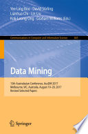 Data Mining 15th Australasian Conference, AusDM 2017, Melbourne, VIC, Australia, August 19-20, 2017, Revised Selected Papers