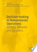 Decision-making in Humanitarian Operations Strategy, Behavior and Dynamics
