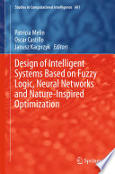 Design of Intelligent Systems Based on Fuzzy Logic, Neural Networks and Nature-Inspired Optimization