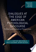 Dialogues at the Edge of American Psychological Discourse Critical and Theoretical Perspectives