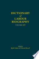 Dictionary of Labour Biography Volume XV