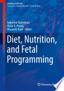 Diet, Nutrition, and Fetal Programming