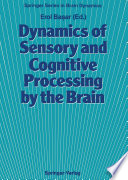 Dynamics of Sensory and Cognitive Processing by the Brain Integrative Aspects of Neural Networks, Electroencephalography, Event-Related Potentials, Contingent Negative Variation, Magnetoencephalography, and Clinical Applications