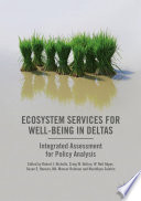 Ecosystem Services for Well-Being in Deltas Integrated Assessment for Policy Analysis