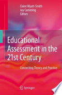 Educational Assessment in the 21st Century Connecting Theory and Practice