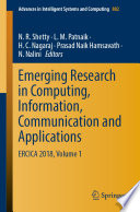 Emerging Research in Computing, Information, Communication and Applications ERCICA 2018, Volume 1