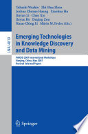 Emerging Technologies in Knowledge Discovery and Data Mining PAKDD 2007 International Workshops, Nanjing, China, May 22-25, 2007, Revised Selected Papers