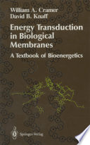 Energy Transduction in Biological Membranes A Textbook of Bioenergetics