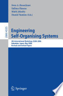 Engineering Self-Organising Systems 4th International Workshop, ESOA 2006, Hakodate, Japan, May 9, 2006,   Revised and Invited Papers