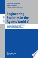 Engineering Societies in the Agents World V 5th International Workshop, ESAW 2004, Toulouse, France, October 20-22, 2004, Revised Selected and Invited Papers
