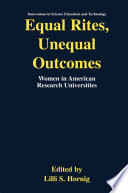 Equal Rites, Unequal Outcomes Women in American Research Universities