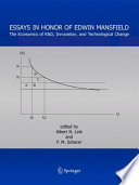 Essays in Honor of Edwin Mansfield The Economics of R&D, Innovation, and Technological Change
