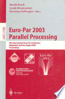 Euro-Par 2003 Parallel Processing 9th International Euro-Par Conference, Klagenfurt, Austria, August 26–29, 2003 Proceedings