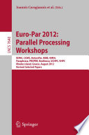 Euro-Par 2012: Parallel Processing Workshops BDMC, CGWS, HeteroPar, HiBB, OMHI, Paraphrase, PROPER, Resilience, UCHPC, VHPC, Rhodes Island, Greece, August 27-31, 2012. Revised Selected Papers