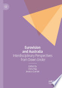 Eurovision and Australia Interdisciplinary Perspectives from Down Under