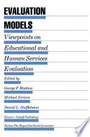 Evaluation Models Viewpoints on Educational and Human Services Evaluation