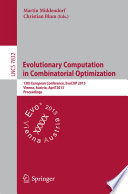 Evolutionary Computation in Combinatorial Optimization 13th European Conference, EvoCOP 2013, Vienna, Austria, April 3-5, 2013, Proceedings