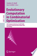Evolutionary Computation in Combinatorial Optimization 5th European Conference, EvoCOP 2005, Lausanne, Switzerland, March 30 - April 1, 2005, Proceedings