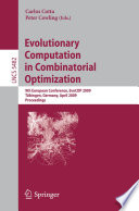 Evolutionary Computation in Combinatorial Optimization 9th European Conference, EvoCOP 2009, Tübingen, Germany, April 15-17, 2009, Proceedings