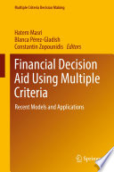 Financial Decision Aid Using Multiple Criteria Recent Models and Applications