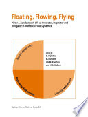 Floating, Flowing, Flying Pieter J. Zandbergen’s Life as Innovator, Inspirator and Instigator in Numerical Fluid Dynamics