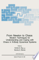 From Newton to Chaos Modern Techniques for Understanding and Coping with Chaos in N-Body Dynamical Systems