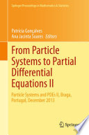 From Particle Systems to Partial Differential Equations II Particle Systems and PDEs II, Braga, Portugal, December 2013