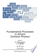 Fundamental Processes in Atomic Collision Physics