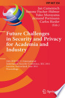 Future Challenges in Security and Privacy for Academia and Industry 26th IFIP TC 11 International Information Security Conference, SEC 2011, Lucerne, Switzerland, June 7-9, 2011, Proceedings