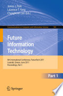 Future Information Technology 6th International Conference on Future Information Technology, FutureTech 2011, Crete, Greece, June 28-30, 2011. Proceedings, Part I