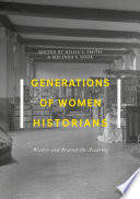 Generations of Women Historians Within and Beyond the Academy