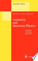 Geometry and Quantum Physics Proceedings of the 38. Internationale Universitätswochen für Kern- und Teilchenphysik, Schladming, Austria, January 9–16, 1999