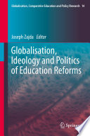 Globalisation, Ideology and Politics of Education Reforms