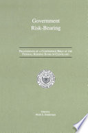 Government Risk-Bearing Proceedings of a Conference Held at the Federal Reserve Bank of Cleveland, May 1991