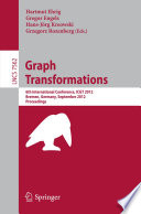 Graph Transformation 6th International Conference, ICGT 2012, Bremen, Germany, September 24-29, 2012, Proceedings