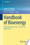 Handbook of Bioenergy Bioenergy Supply Chain - Models and Applications