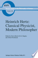 Heinrich Hertz: Classical Physicist, Modern Philosopher