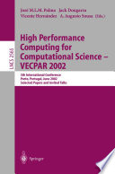 High Performance Computing for Computational Science - VECPAR 2002 5th International Conference, Porto, Portugal, June 26-28, 2002. Selected Papers and Invited Talks